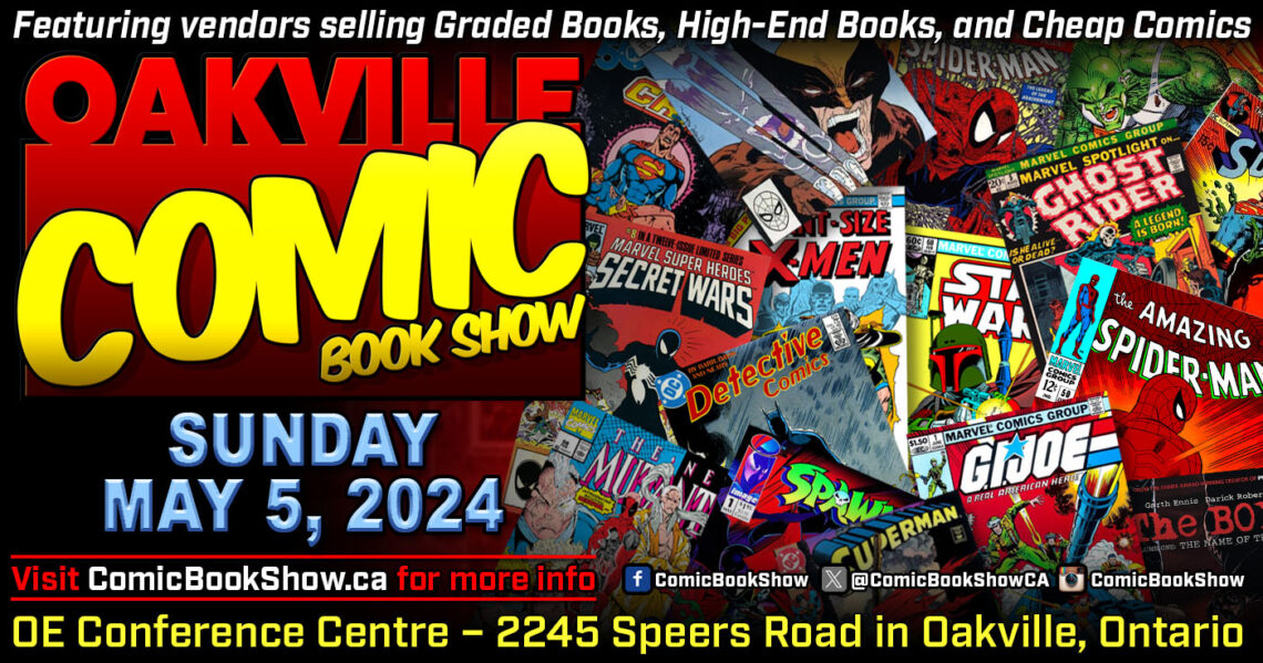 Oakville Comic Book Show 2024 will be Sunday May 5
