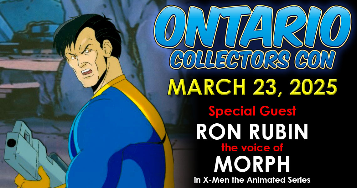 Meet Ron Rubin the voice of Morph in X-Men Animated Series at Ontario Collectors Con 2025