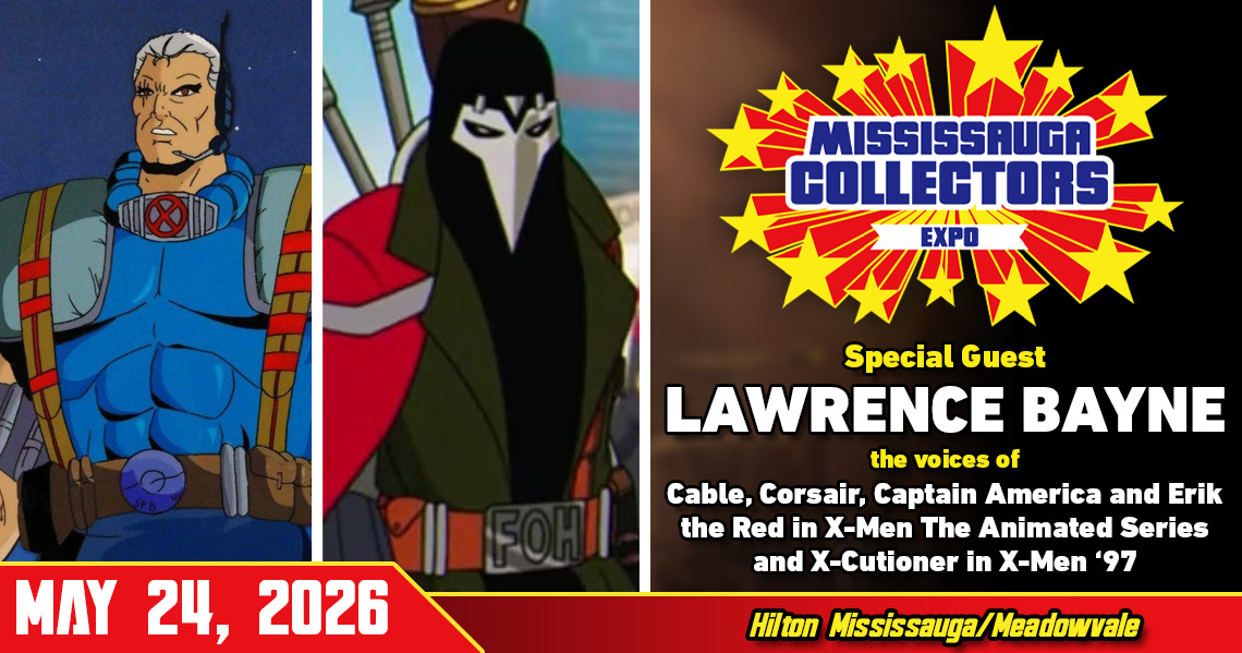 Meet Lawrence Bayne the voices of Cable, Corsair, Captain America and Erik the Red at Mississauga Collectors Expo 2026